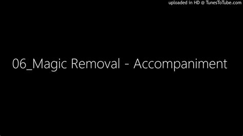 Evaluations magical remove